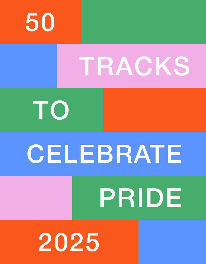 50 Tracks to Celebrate Pride 2025